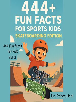 cover image of 444 + Fun Facts for Sports Kids: Skateboarding Edition